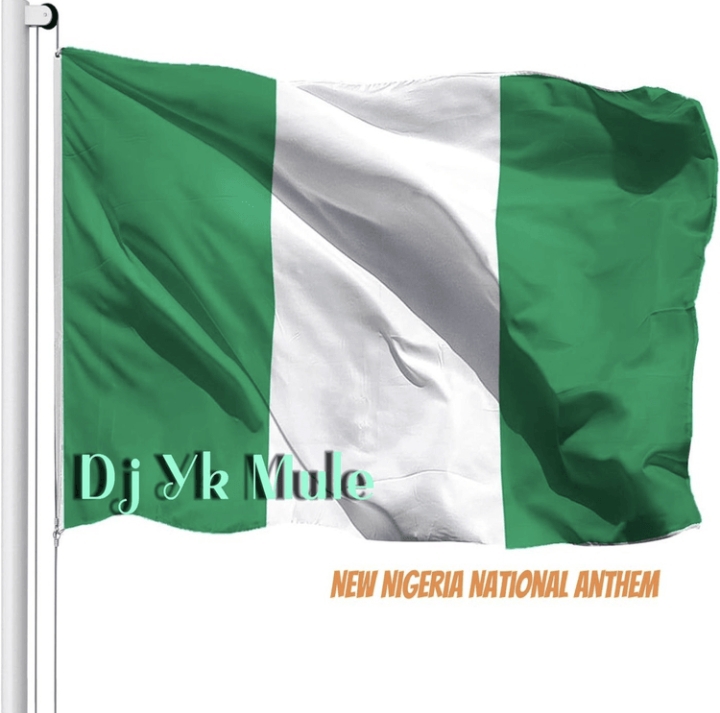 DJ Yk Mule – New Nigeria National Anthem