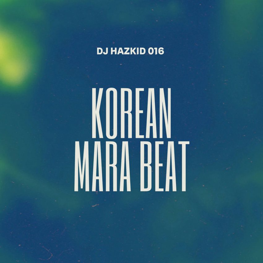 Dj Hazkid016 - Korean Mara Beat