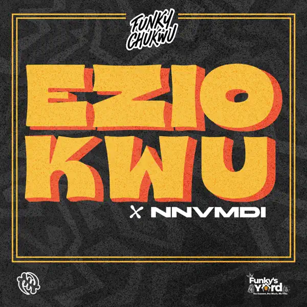 Funkychukwu - Eziokwu (ft. NNVMDI)