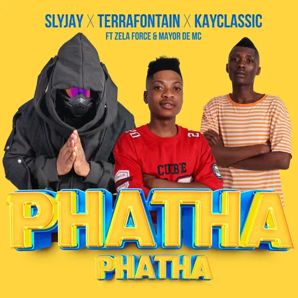Slyjay, Terra Fontain & Kayclassic - Phatha Phatha (feat. Zela Force & Mayor De Mc)