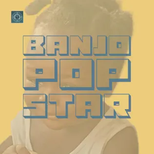 Banjo Popstar - Consider