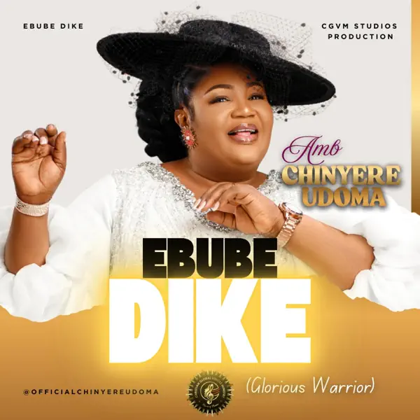 Amb. Sis. Chinyere Udoma - EBUBE DIKE