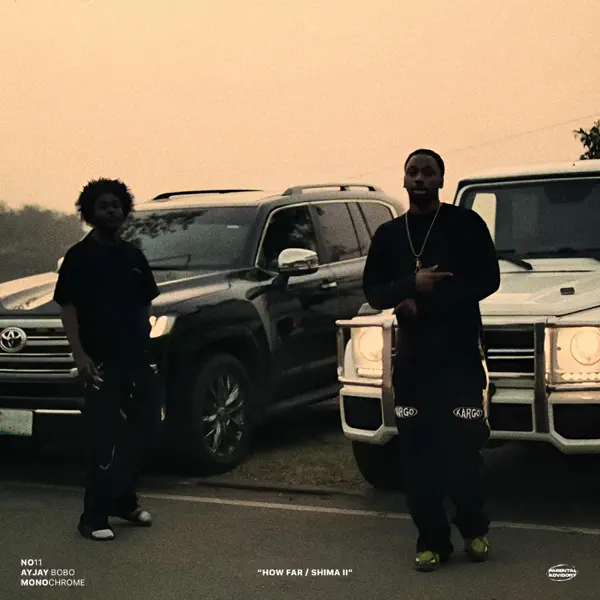 NO11 & Ayjay bobo - HOW FAR Ft. Monochrome