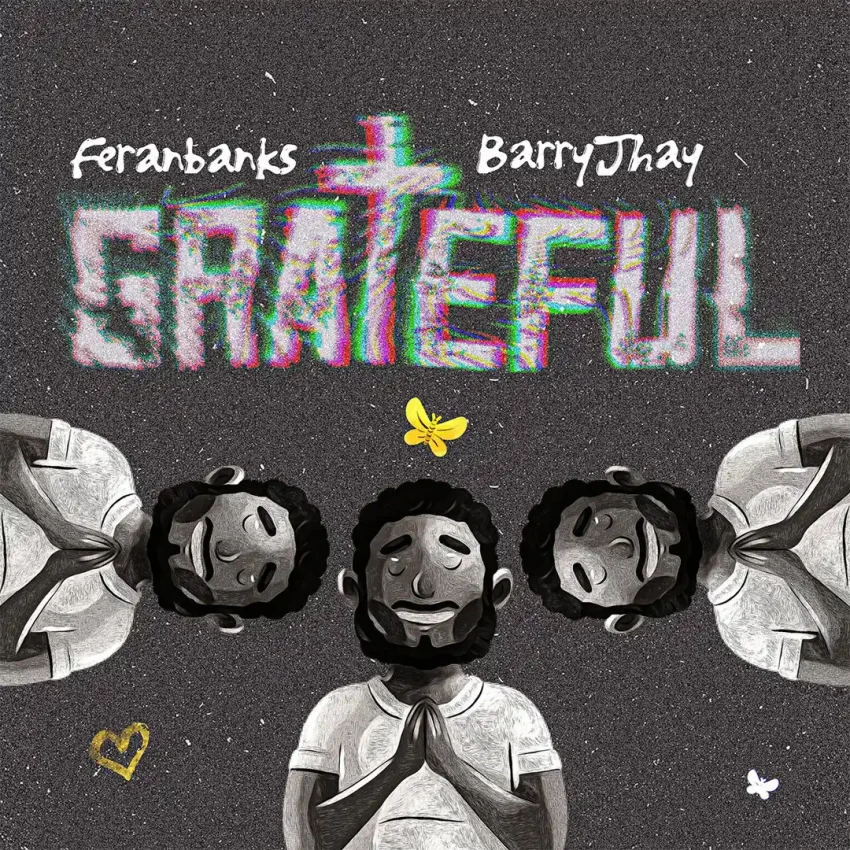 Feranbanks Ft. Barry Jhay - Grateful