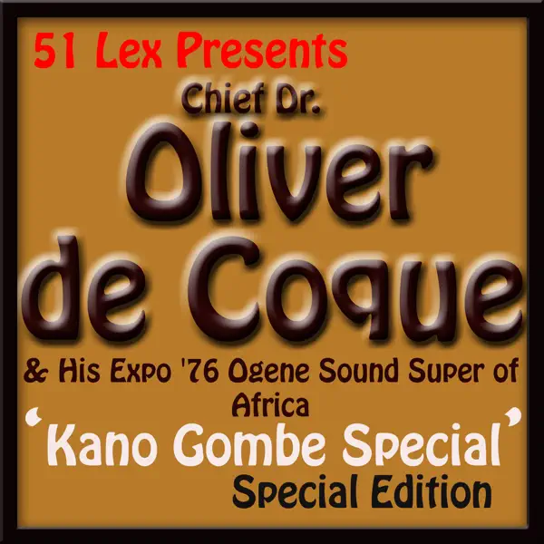Chief Dr. Oliver De Coque & His Expo '76 Ogene Sound Super of Africa - Identity Medley