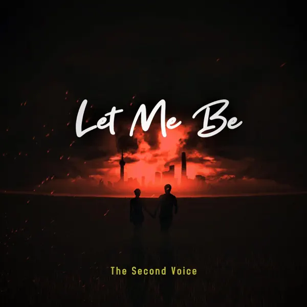 The Second Voice - LET ME BE