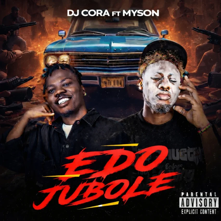 DJ Cora - Edojubole Ft. Myson