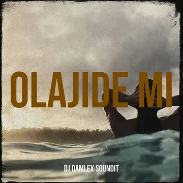 DJ Damlex Soundit - Olajide Mi