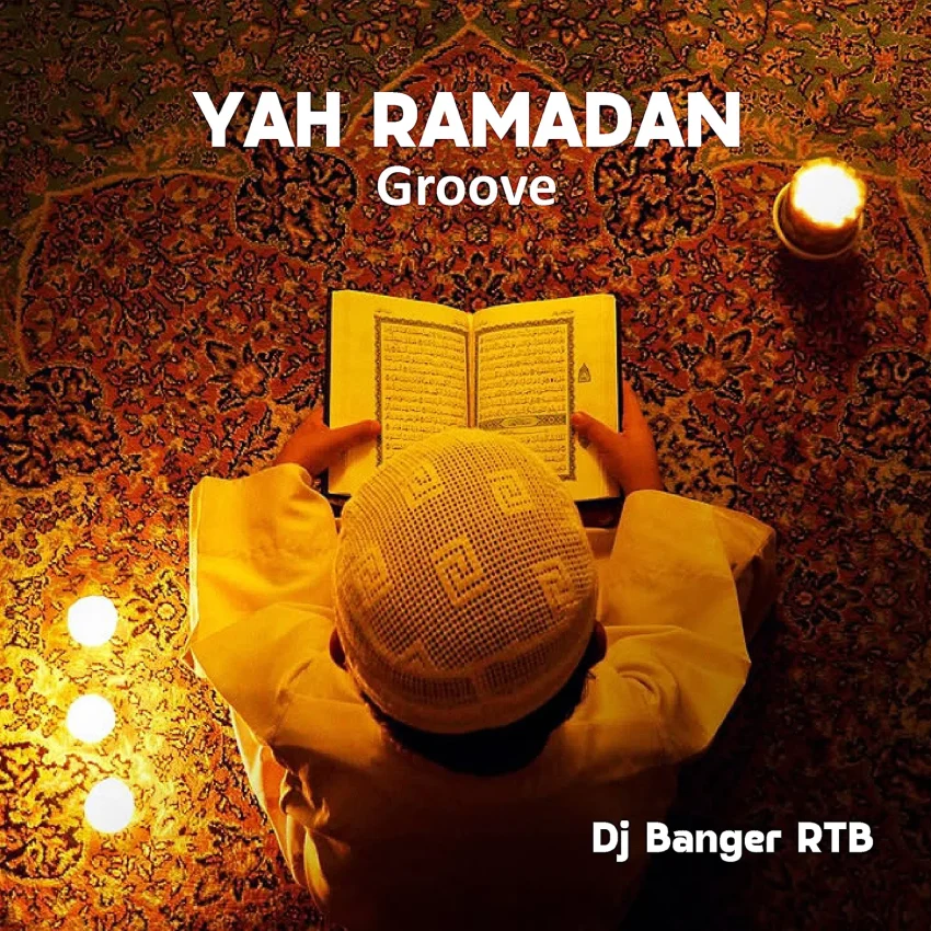 Dj Banger Rtb - Yah Ramadan Groove Dance Beat