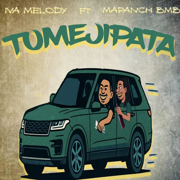 Iva Melody - Tumejipata Ft. Mapanch BMB