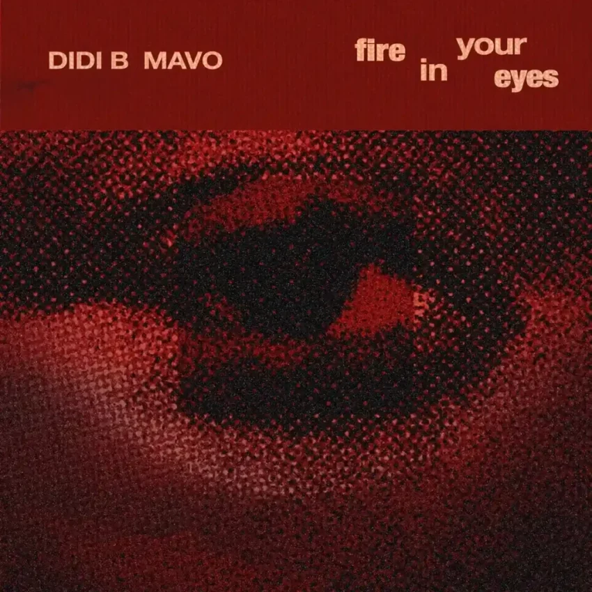 Didi B Ft. Mavo – Fire in your Eyes