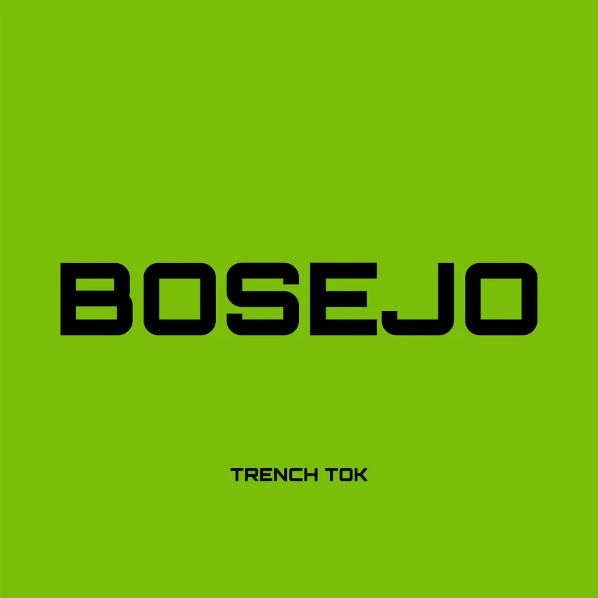 Trench Tok - Bosejo