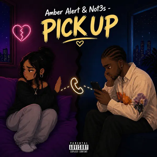 Amber Alert & Not3s - Pick Up