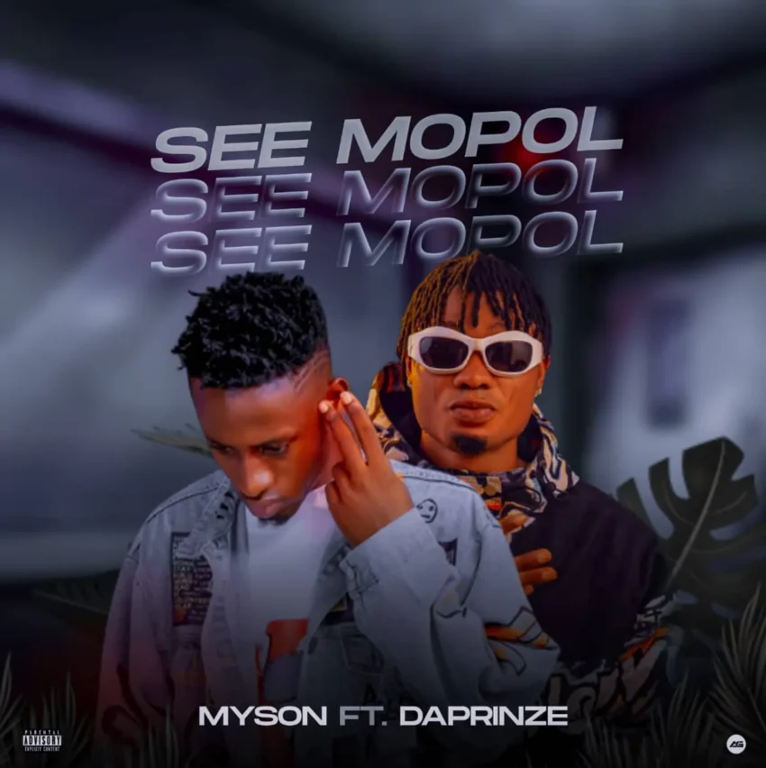 Daprinze Ft. Myson - See Mopol