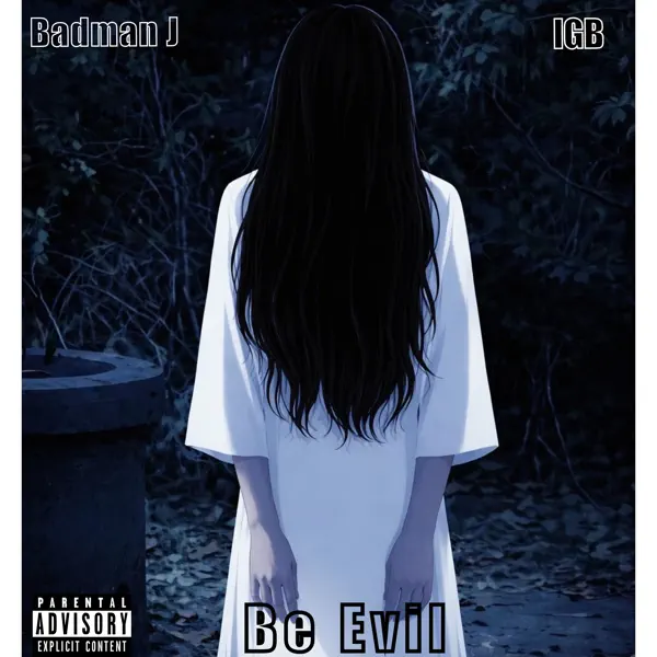 Badman J & IGB - Be Evil