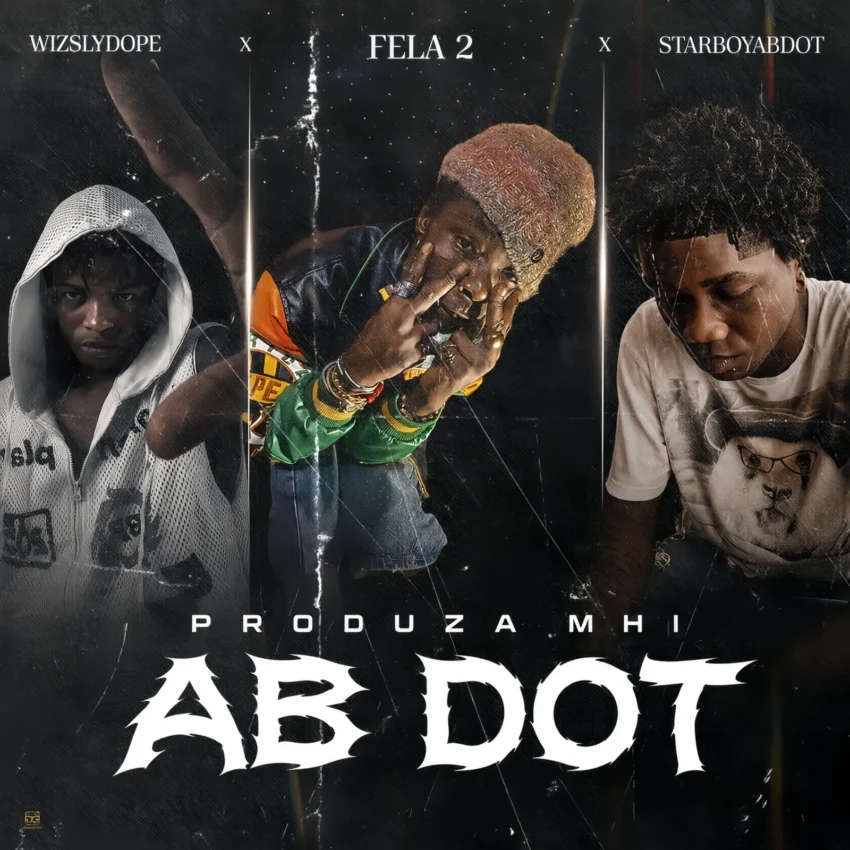 Wizslydope x Fela 2 x StarboyAbdot - Produza Mhi AbDot