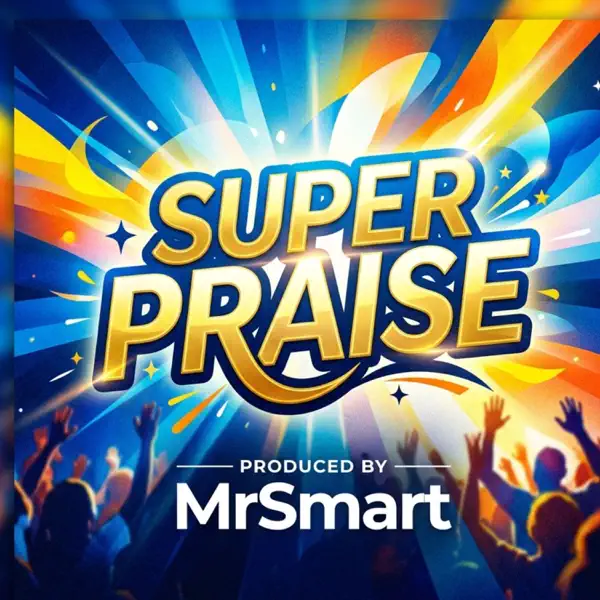 MrSmart - Super Praise