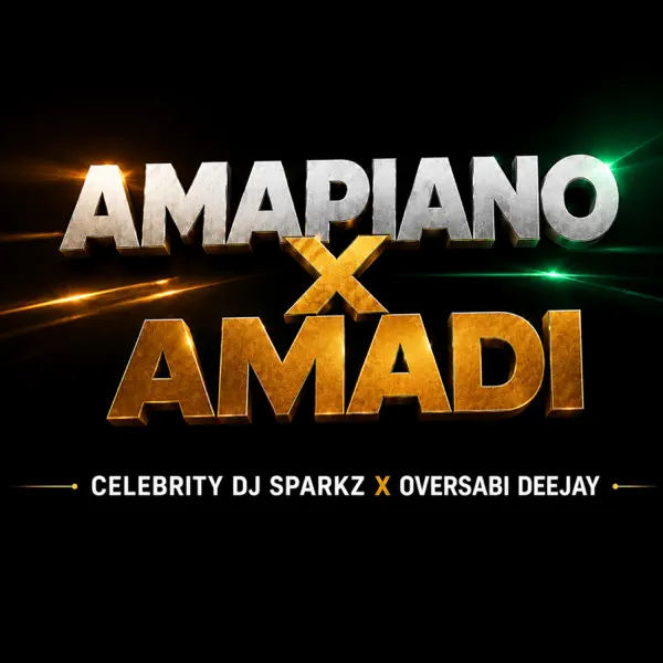 Celebrity Dj Sparkz & Oversabi Deejay - Amapiano X Amadi