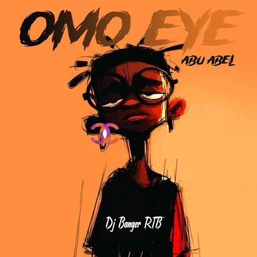 DJ Banger RTB - Omo Eye (Abu Abel)