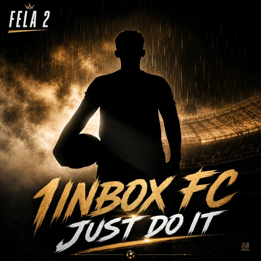 Fela 2 - 1 inbox Fc Just Do It