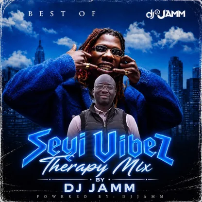 DJ Jamm - Seyi Vivez Therapy Mix