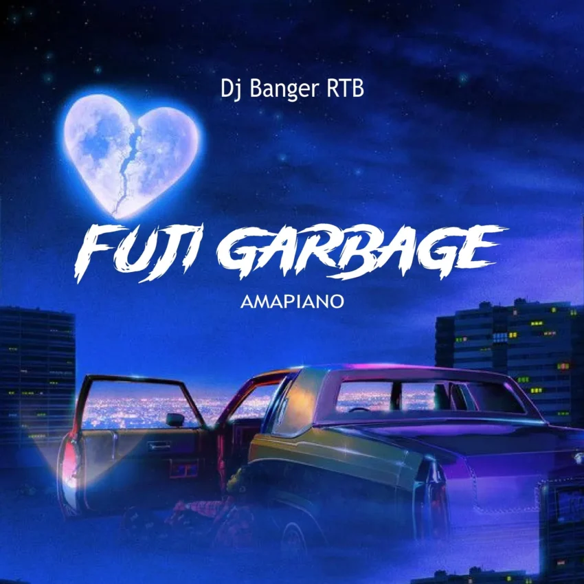 DJ Banger RTB - Fuji Garbage (Amapiano)