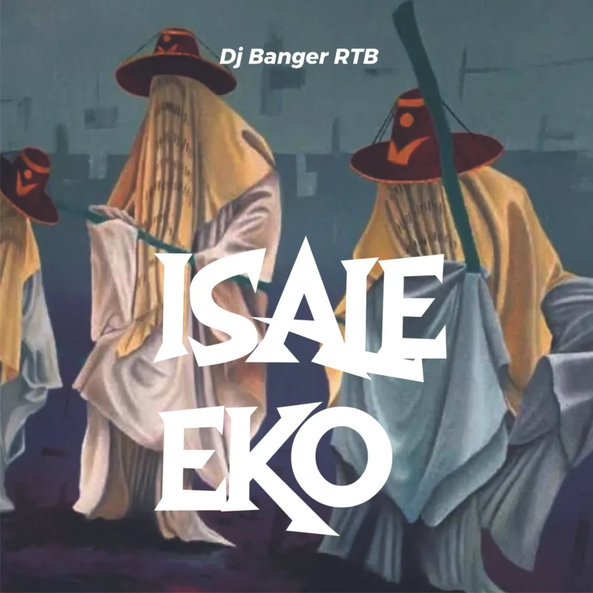 DJ Banger Rtb - Isale Eko