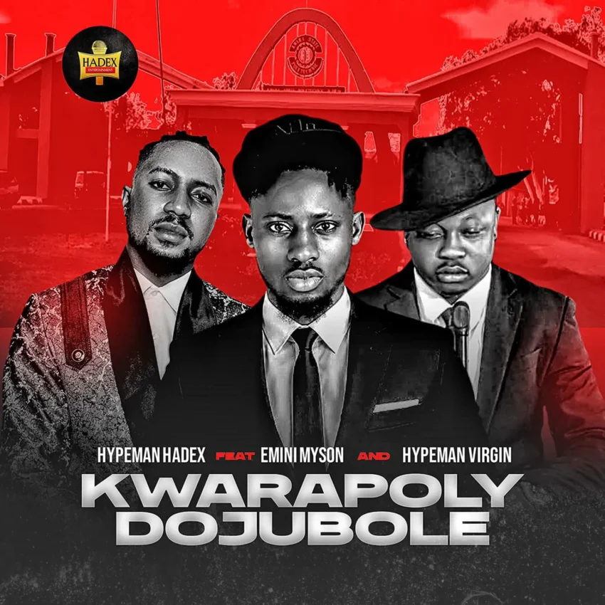 Hypeman Hadex Ft. Emini Myson x Hypeman Virgin - Kwarapoly Edojubole