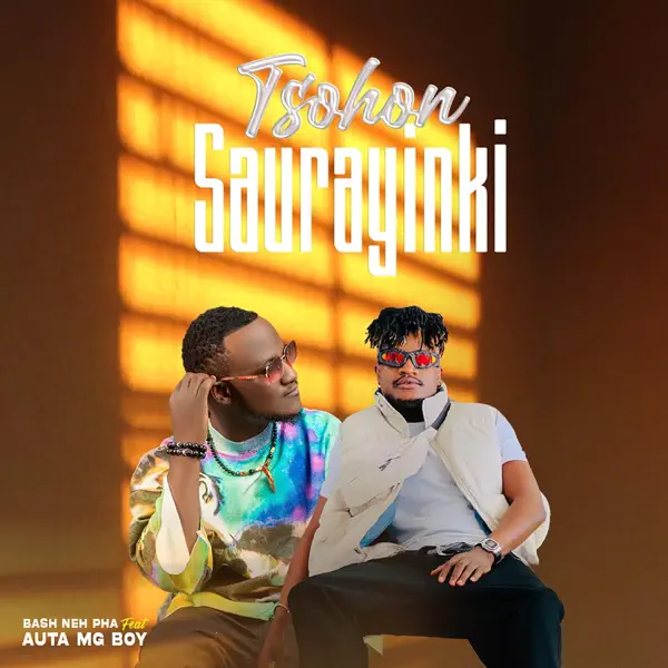 BASH NEH PHA - Tsohon Saurayinki ft. Auta mg boy