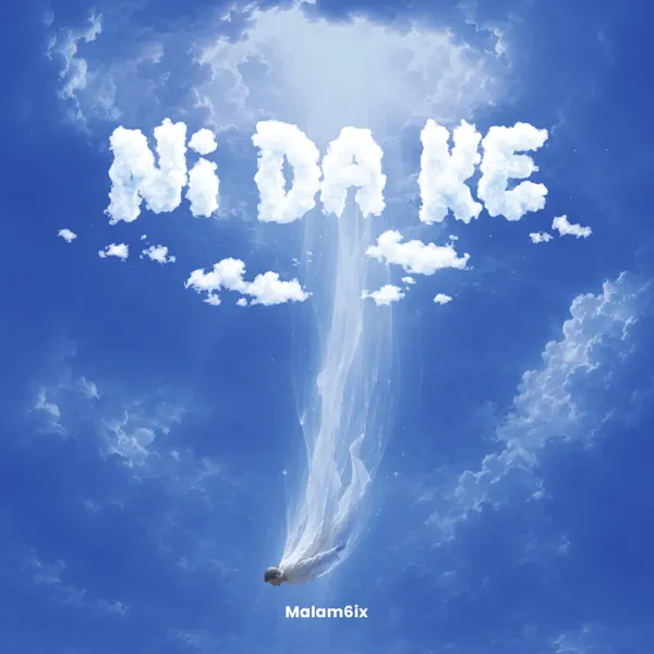 Malam6ix - Ni Da Ke