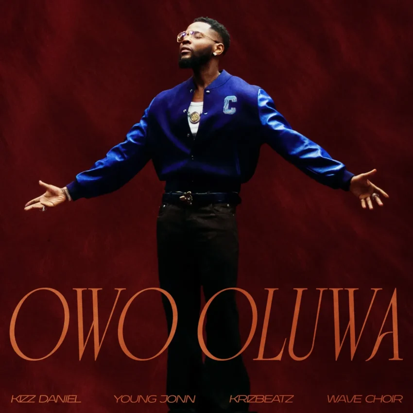 Kizz Daniel - Owo Oluwa Ft. Young Jonn, Krizbeatz & Wave choir