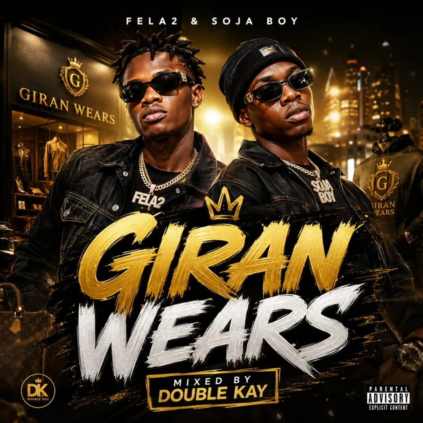 Dj Double Kay x Fela 2 - Giran Wears