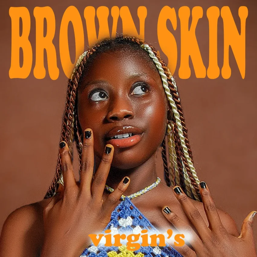 Virgins - Brown Skin