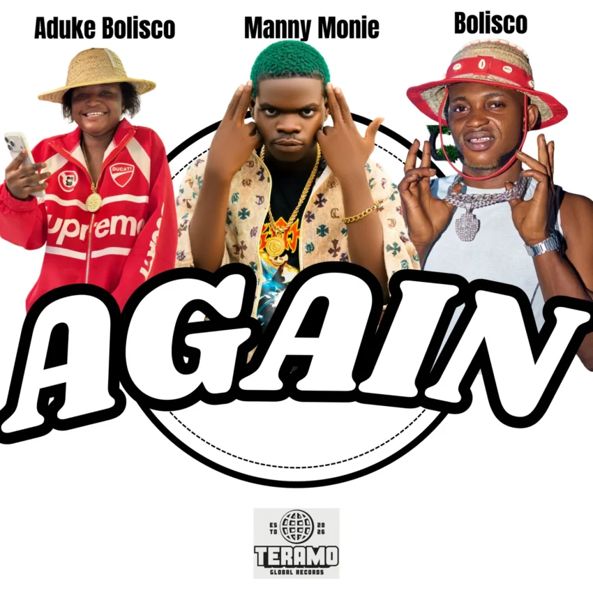 Manny Monie - Again ft. Bolisco & Aduke Bolisco