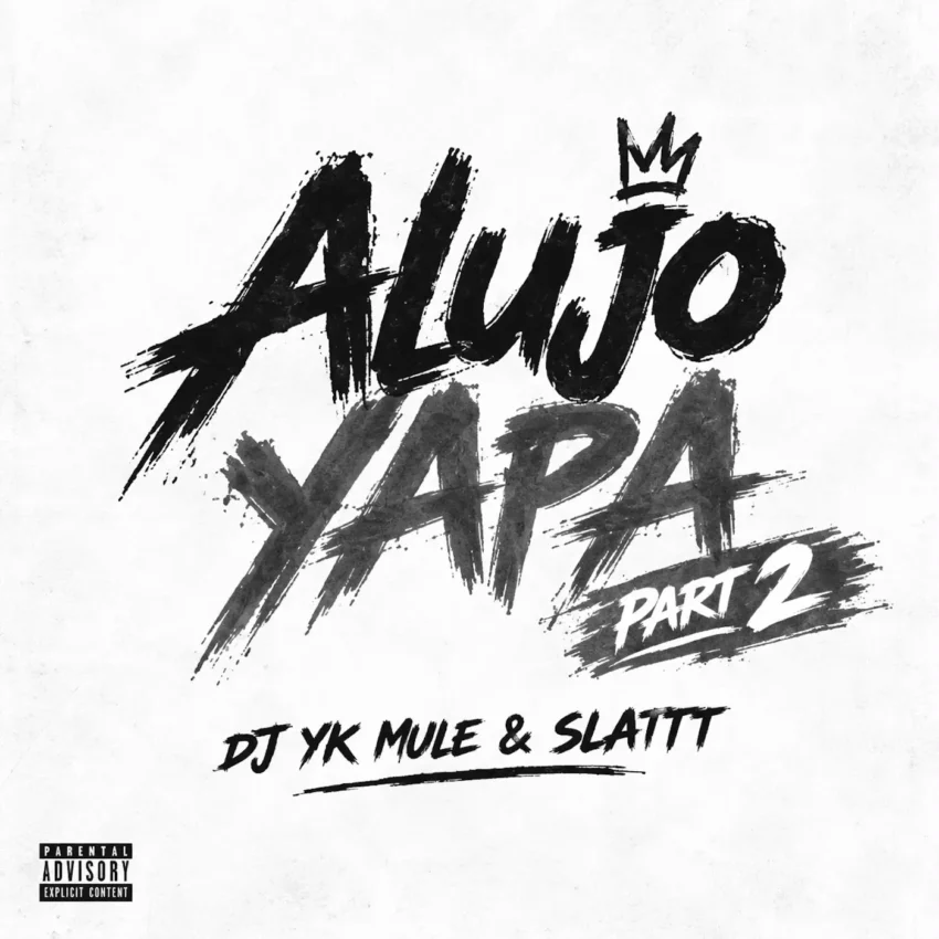 DJ Yk Mule Ft. Slattt - Alujo Yapa Part 2
