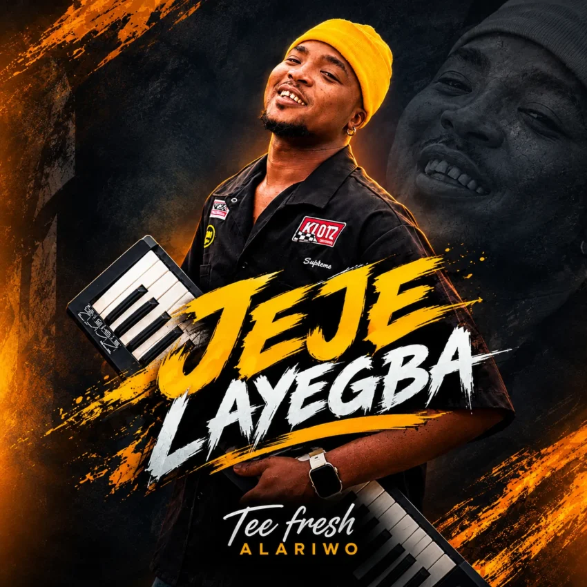 Tee Fresh Alariwo - Jeje Layegba (Speed Up)