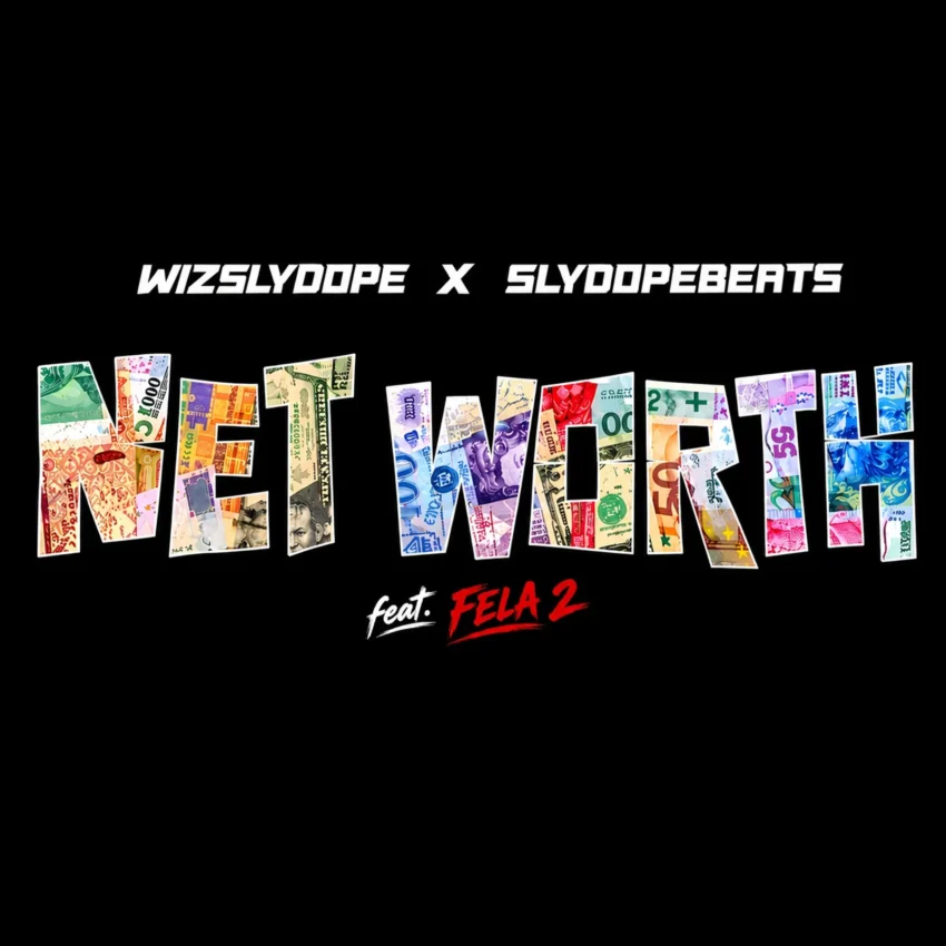 Wizslydope Ft. Slydopebeats x Fela 2 - Networth
