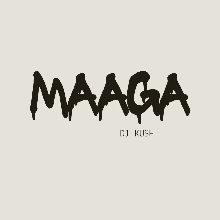 DJ Kush - Maaga